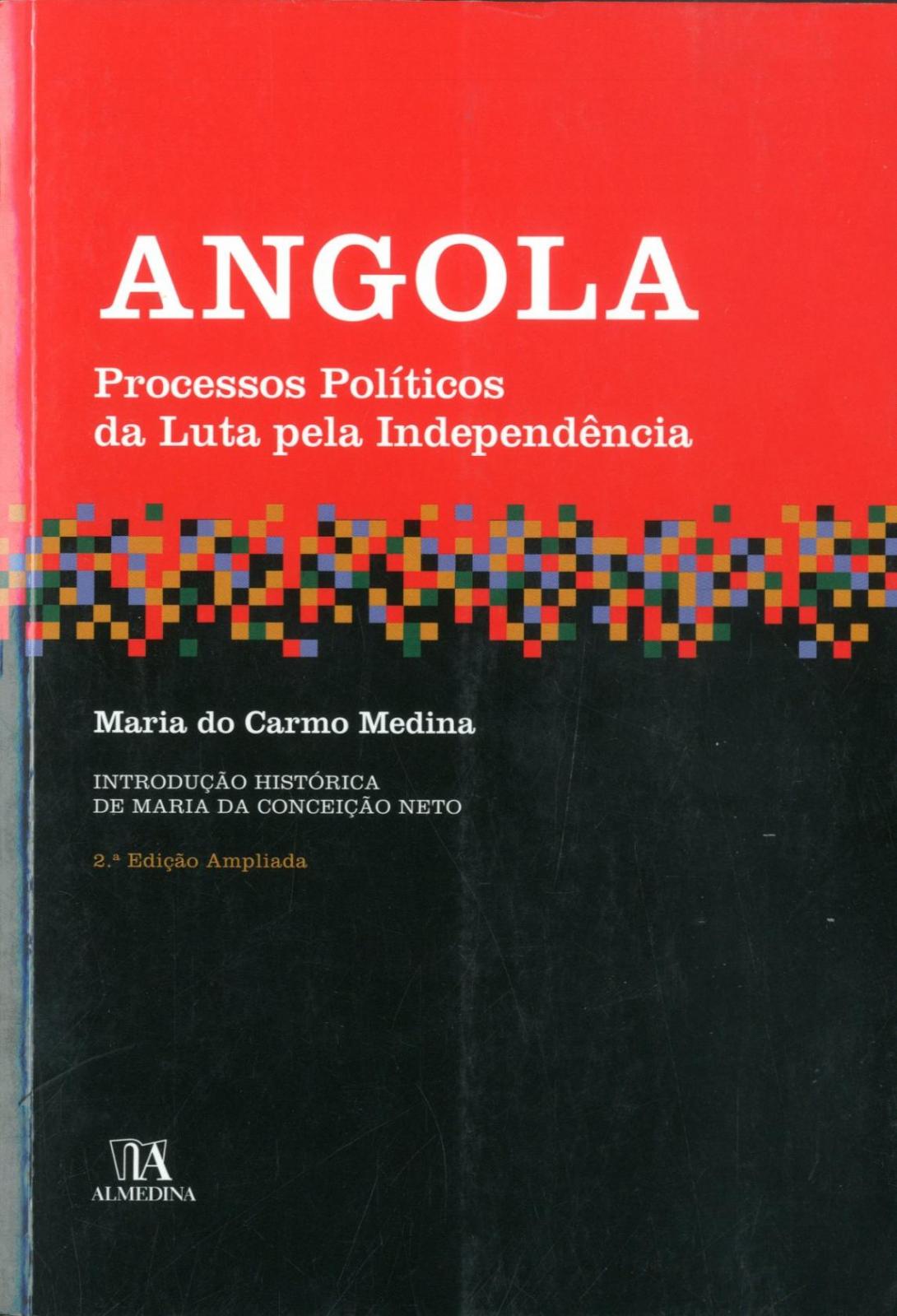 Angola: Processos Políticos da Luta Pela Independência