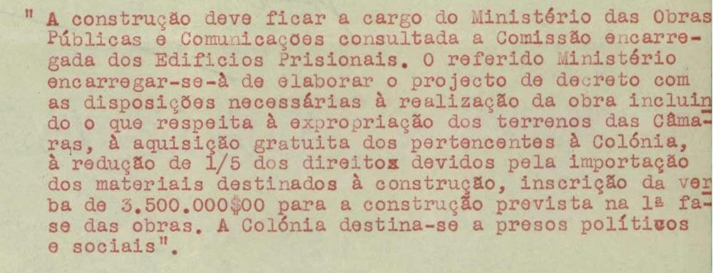 Excerto de despacho de Oliveira Salazar de 08-10-1935 ordenando a construção da primeira fase da "Colónia Penal de Cabo Verde" no Tarrafal, para presos políticos e sociais"