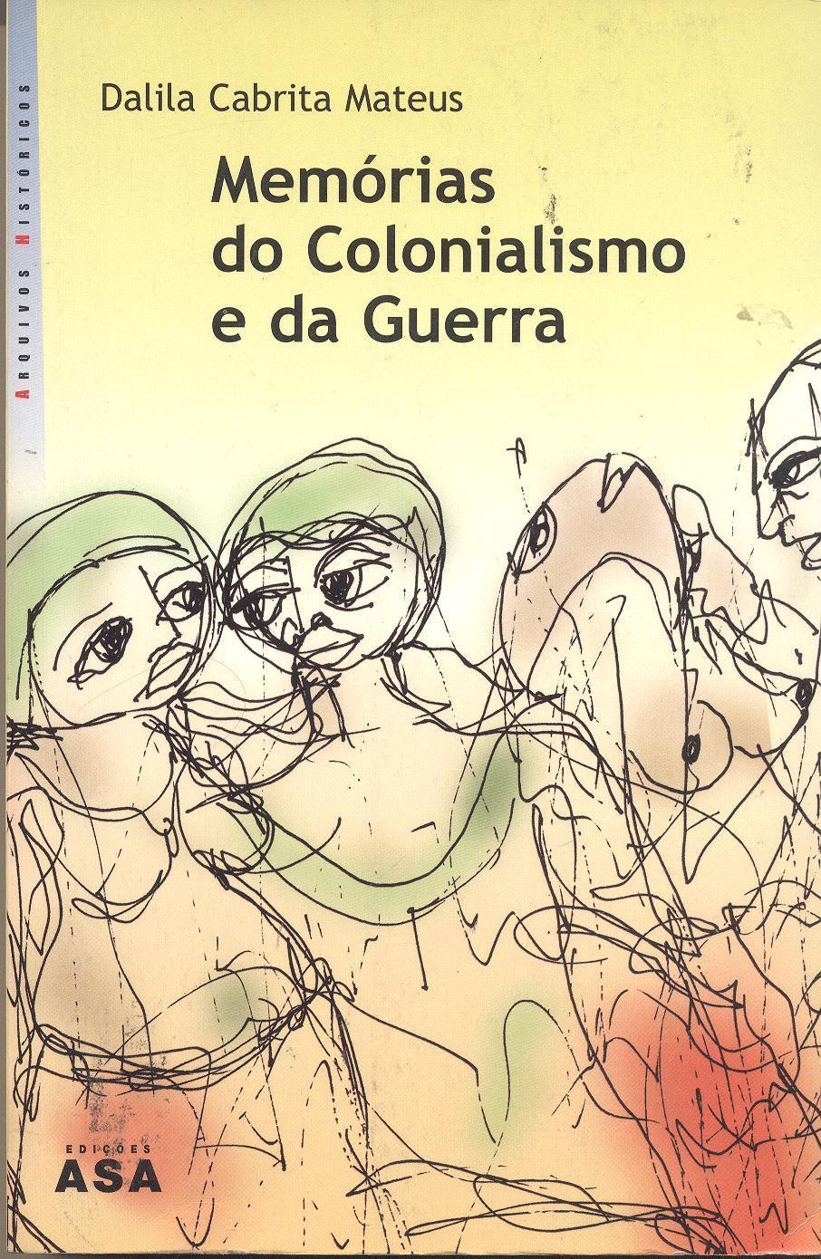 Memórias do Colonialismo e da Guerra